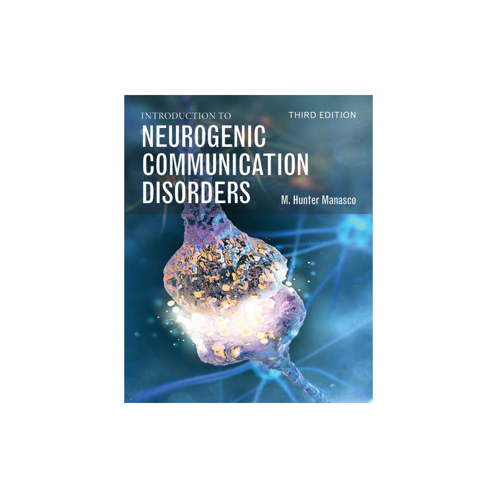 Manasco, Introduction to Neurogenic Communication Disorders, 9781284175592, Jones & Bartlett Publishers, 3, Medical, Books, 489446